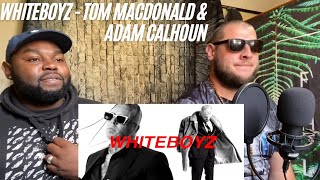 quotWHITEBOYZquot  Tom MacDonald amp Adam Calhoun UK Independent Artists React HOG LETS GO [upl. by Adrahs]