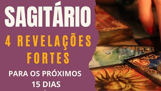 SAGITÁRIO 4 REVELAÇÕES FORTES PARA OS PRÓXIMOS 15 DIASTAROTSIGNOS [upl. by Vasti]