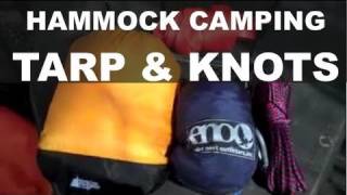 Hammock Camping  MEC Silicone Silnylon Guides Tarp amp Prusik AlpineButterflyLineman Knots [upl. by Keryt]