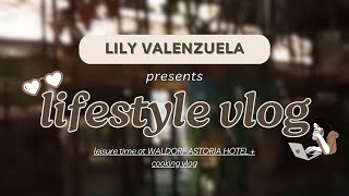 LIFESTYLE VLOG  LEISURE TIME AT WALDORF ASTORIA HOTEL  COOKING VLOG [upl. by Wina]