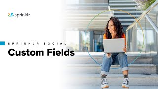 Sprinklr Social  System Admin  Custom Fields [upl. by Elleved139]