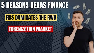 5 Reasons Rexas Finance RXS Dominates the RWA Tokenization Market [upl. by Salokkin]