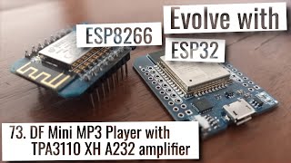 ESP32 amp ESP8266  DF Mini MP3 Player with TPA3110 XH A232 amplifier [upl. by Tremml165]