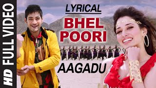 OFFICIAL Bhel Poori Full Video Song with Lyrics  Aagadu  Super Star Mahesh Babu Tamannaah [upl. by Kenneth613]