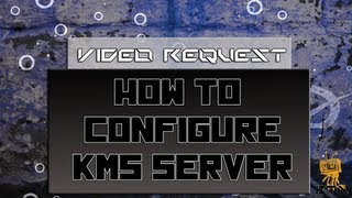 Video Request  How to Install KMS Key Management Services [upl. by Nason]