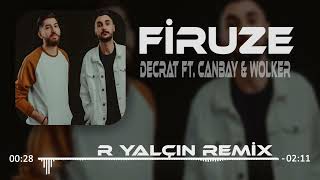 DECRAT FT CANBAY amp WOLKER  FİRUZE BEYHUDE Taner Yalçın Remix [upl. by Epul]