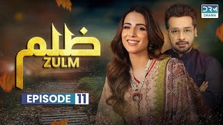 Zulm  Episode 11  Affan Waheed Ushna Shah Faysal Quraishi  C6R1O [upl. by Atelra]