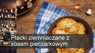 Placki ziemniaczane z sosem pieczarkowym [upl. by Yma]