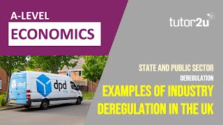 Deregulation  UK Examples and Evaluation for A Level Economics Students [upl. by Benjie]