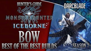 Best of the Best Bow Builds  MHW Iceborne Amazing Builds  Series 7 [upl. by Collimore]