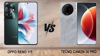 Oppo Reno 11F vs Tecno Camon 30 Pro  Full Comparison [upl. by Orsay]