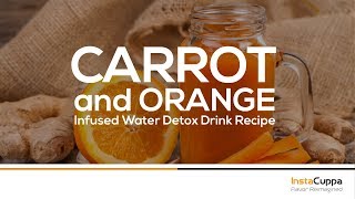 Carrot And Orange Infused Water Detox Drink Recipe [upl. by Ahsemrak]