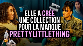 D’un manque de confiance à la création d’une collection pour PrettyLittleThing I Mode amp entreprendre [upl. by Eveam722]