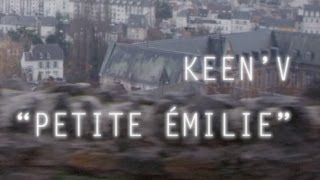 Keenv  Petite Emilie  clip officiel [upl. by Casilde]