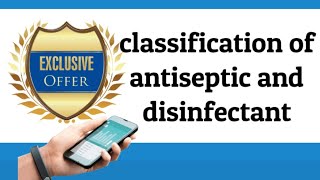 Classification 🔝of antiseptic and disinfectant [upl. by Garnes]