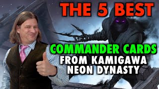 The 5 Best Commander Cards From Kamigawa Neon Dynasty  Magic The Gathering [upl. by Etennaej]