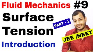 Fluid 09  SURFACE TENSION 01  Introduction and Surface Energy IIT JEE MAINS  NEET [upl. by Lyndy19]