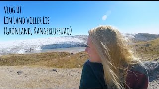 Vlog 01 Zum Eisfeld in Grönland Kangerlussuaq [upl. by Atul474]