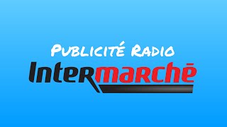 Pub Radio  Intermarché du 23072021 [upl. by Amorete]