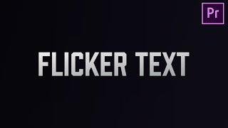 Adobe Premiere Pro TEXT FLICKER effect tutorial  FAST Tutorial [upl. by Valsimot]