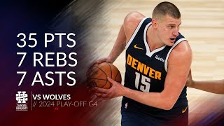 Nikola Jokic 35 pts 7 rebs 7 asts vs Wolves 2024 PO G4 [upl. by Winters]