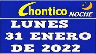 Resultado CHONTICO NOCHE LUNES 31 De Enero De 2022 Sorteo 💰 [upl. by Tihw300]