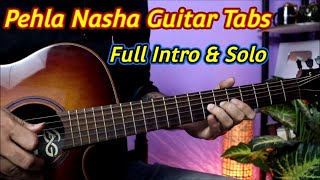 Pehla Nasha Acoustic Guitar Tabs  Complete Intro amp Solo Tabs [upl. by Morvin152]