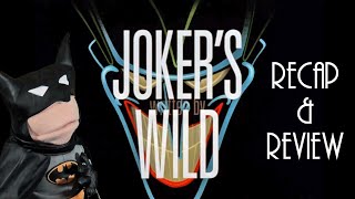 Jokers Wild REUPLOAD  Recap amp Review [upl. by Luy487]