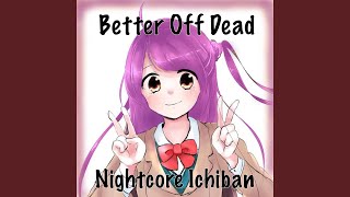 Better Off Dead [upl. by Reel85]