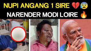 NUPI ANGANG 1 SIRE 💔😰  NARENDER MODI FAM THADOKLANI 🔥 [upl. by Yve949]