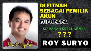 SIAPAKAH SEBENARNYA ROY SURYO 🔵 Profil Singkat ROY SURYO [upl. by Aliekahs]