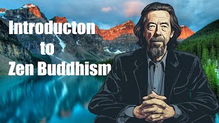 Alan Watts  Zen Buddhism [upl. by Jenei143]