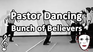 Pastor Dancing  Bunch of Believers  Mime Song [upl. by Refenej]