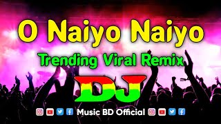 O Naiyo Naiyo Dj Remix  Tiktok Dj Gan  Hindi Song  New Dj Song 2024  Tera Rang Balle Balle Dj [upl. by Edialeda]