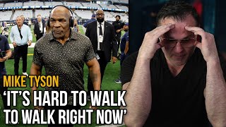 Mike Tyson ‘It’s hard to walk right now’ [upl. by Dviad]