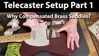 Telecaster Setup Part 1 Why Compensated Brass Saddles [upl. by Goldstein]