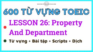 Từ Vựng Toeic Chủ Đề Văn Phòng  600 essential words  Lesson 26 Property And Department [upl. by Cynarra]