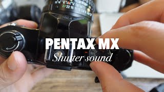 펜탁스 MX 셔터음 PENTAX MX Shutter sound [upl. by Vizza]