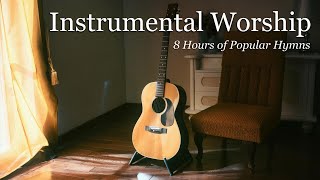 8 Hours of Peaceful Hymns  Instrumental Worship [upl. by Buckie]