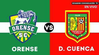 ORENSE VS DEPORTIVO CUENCA  EN VIVO LIGA PRO 2024  FORMATO RADIO [upl. by Aneeram]