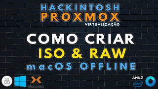 HACKINTOSH amp PROXMOX COMO CRIAR ISO ou RAW DO macOS PARA INSTALAÇÃO OFFLINE  COMO UTILIZÁLAS [upl. by Kiley]