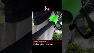 Social Media Minute Pine 9 Fishing Rod Holsters [upl. by Kuehn]