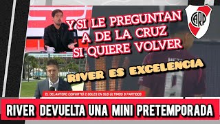 River es Excelencia y si Le Preguntan a De La Cruz si Quiere Volver [upl. by Amol]