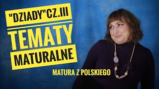 quotDziadyquot cz III  tematy maturalne omówienie Matura z polskiego [upl. by Kolosick347]