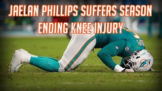 Jaelan Phillips Suffers Season Ending Injury [upl. by Lletnuahs711]