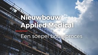 Nieuwbouw Applied Medical Amersfoort  Een soepel bouwproces [upl. by Inaffit884]