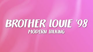 Modern Talking  Brother Louie Mix 98 Lyrics ft Eric Singleton [upl. by Spieler864]