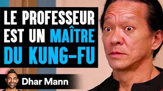 Le Professeur Est Un MAÎTRE DU KUNGFU  Dhar Mann Studios [upl. by Pammy]