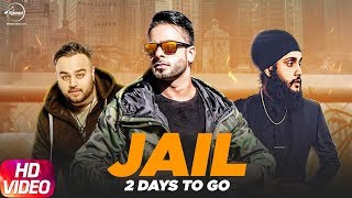 Jail  2 Day To Go  Mankirt Aulakh Ft Fateh  Deep Jandu  Latest Punjabi Songs 2017 [upl. by Yseult]