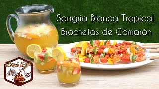 Sangría Blanca Tropical  Brochetas de Camarones [upl. by Charmain]